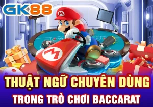 baccarat Thuật ngữ chuyên dùng trong trò chơi baccarat