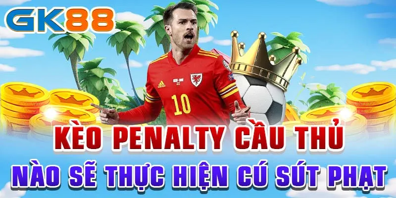kèo penalty Kèo penalty cầu thủ nào sẽ thực hiện cú sút phạt