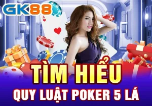 Poker Tìm hiểu quy luật poker 5 lá