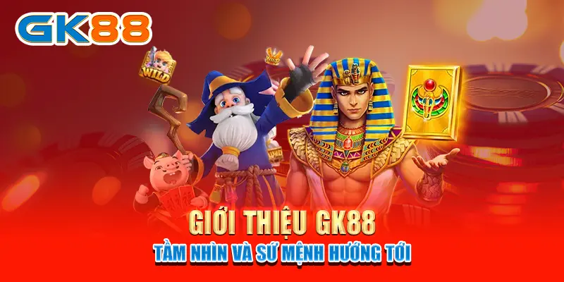 Giới Thiệu GK88 - Nhà Cái Cá Cược Xanh Chín Hiện Nay 3 Giới thiệu GK88 - Tầm nhìn và sứ mệnh hướng tới