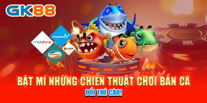 bắn cá đổi thẻ cào Bật mí những chiến thuật chơi bắn cá đổi thẻ cào!