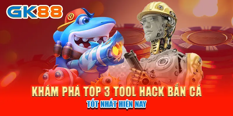 tool hack bắn cá Khám phá top 3 tool hack bắn cá tốt nhất hiện nay