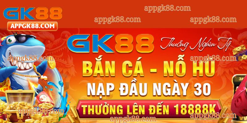Vì sao không nên bỏ lỡ khuyến mại tại Gk88