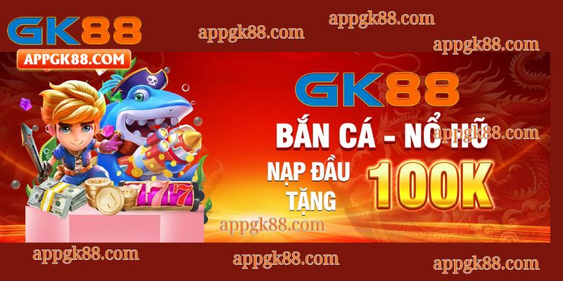 Khuyến mại hấp dẫn từ chuyên mục bắn cá -nổ hũ