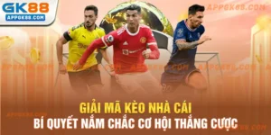 Giải mã kèo nhà cái