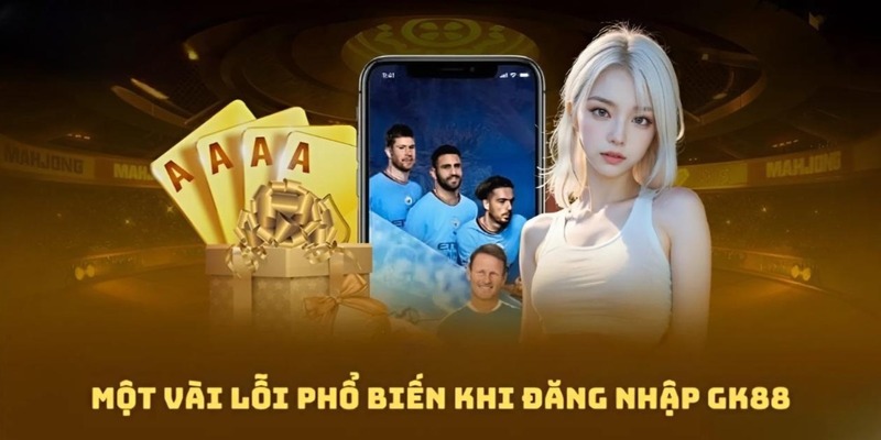 Cần lưu ý khi đăng nhập gk88