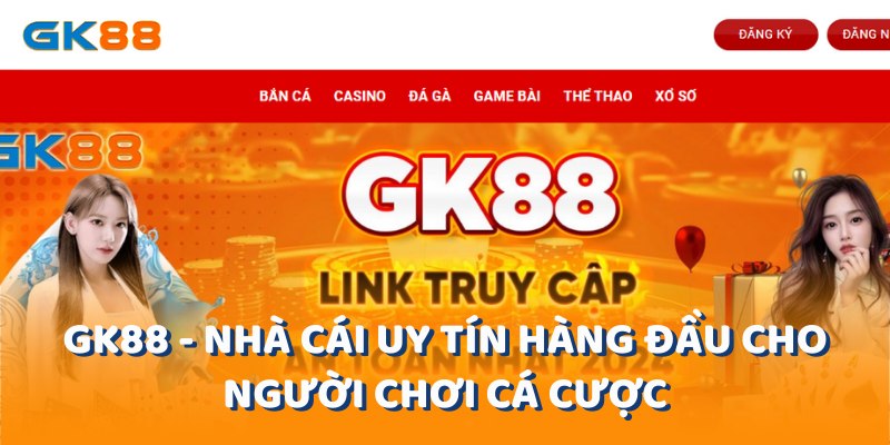 Hướng dẫn tham gia nhà cái Gk88