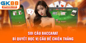 Soi Cầu Baccarat - Bí Quyết Đọc Vị Cầu Để Chiến Thắng