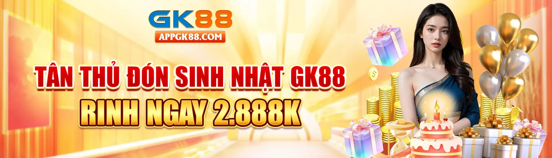 Tân thủ đón sinh nhật GK88 – Rinh ngay 2.888K